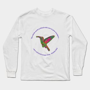 Hummingbird in Flight - Psalms 65:8 - Bird Art 2 Long Sleeve T-Shirt